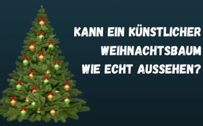 Kann ein künstlicher Weihnachtsbaum wie echt aussehen?