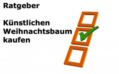 Künstlichen Weihnachtsbaum kaufen – Ratgeber!
