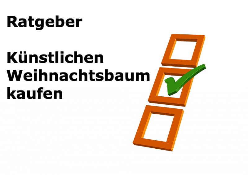 checkliste künstlichen weihnachtsbaum kaufen